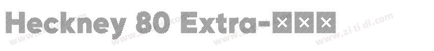 Heckney 80 Extra字体转换